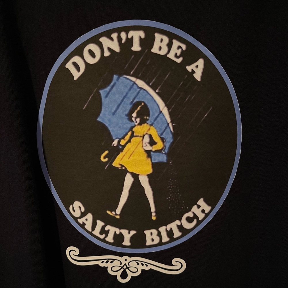 XL Screen Print “Don’t be Salty” T-Shirt NWOT